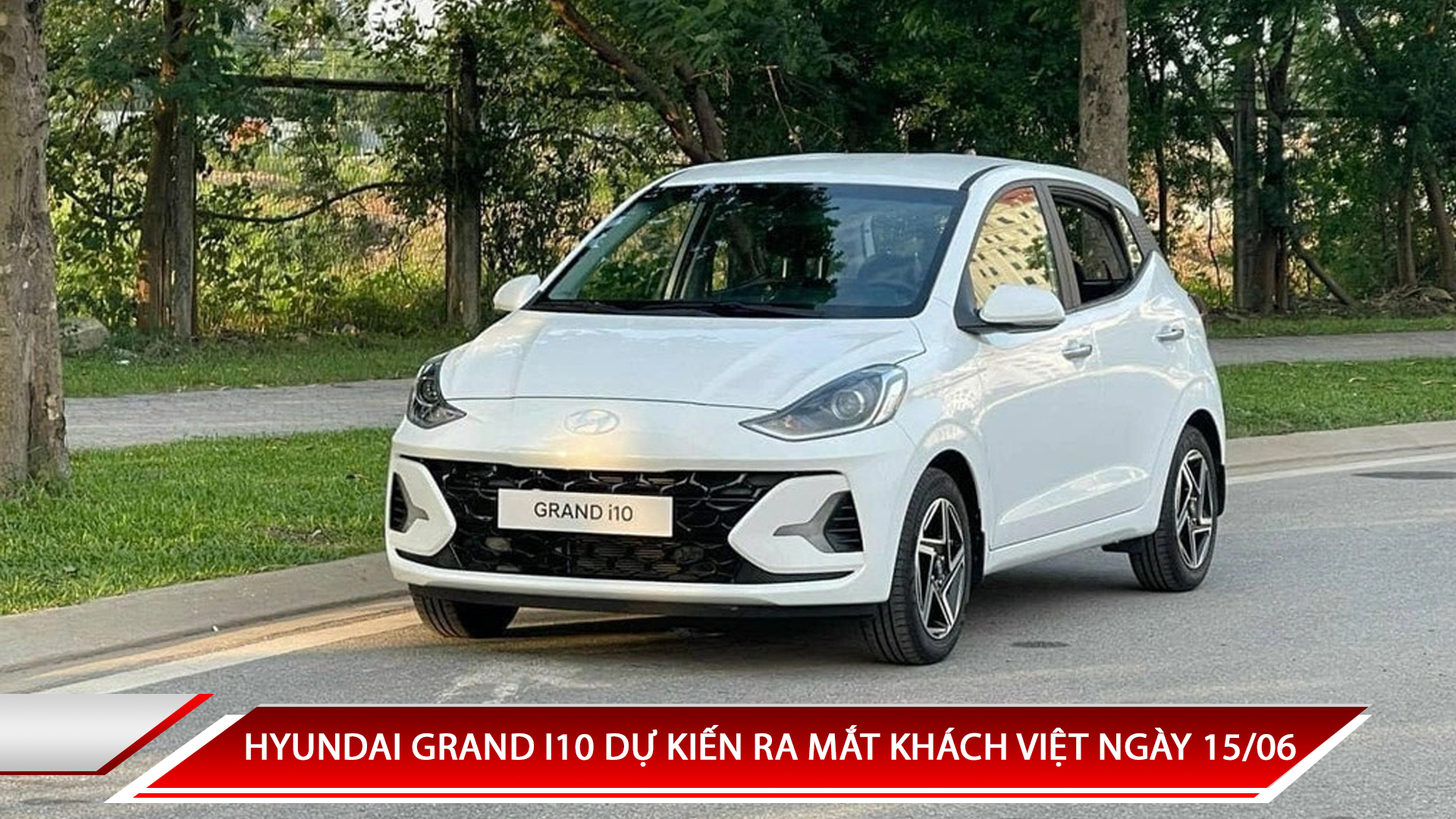HYUNDAI GRAND I10 - ĐỐI THỦ CỦA TOYOTA WIGO CÓ THỂ RA MẮT KHÁCH VIỆT VÀO NGÀY 15/6